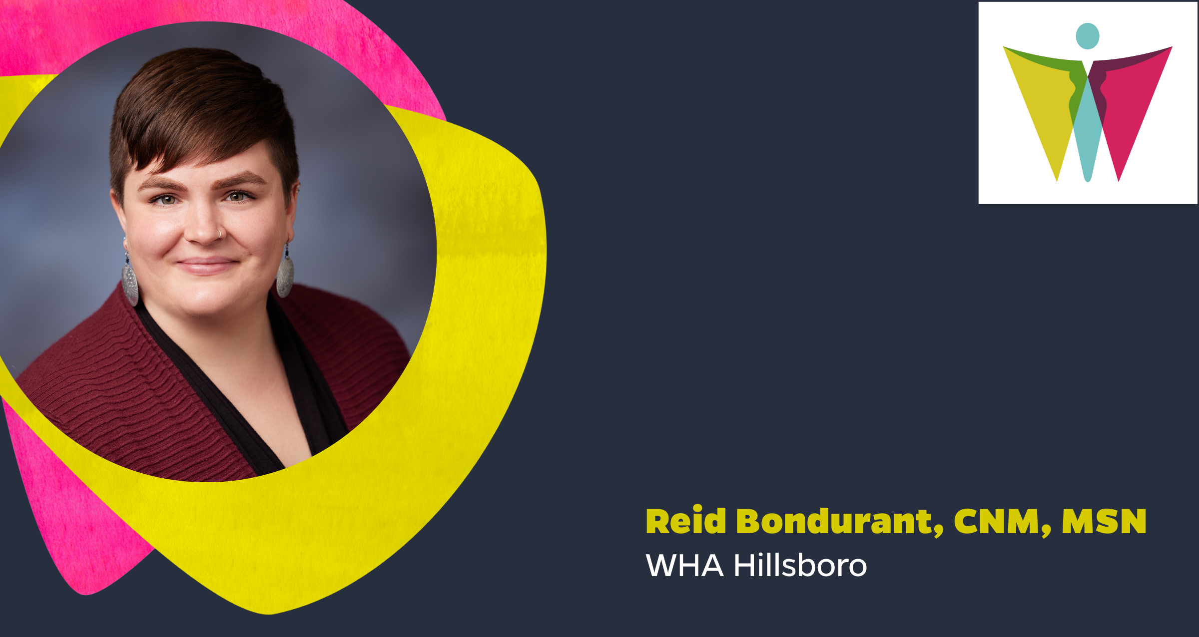 Reid Bondurant, CNM, MSN Women's Healthcare Associates